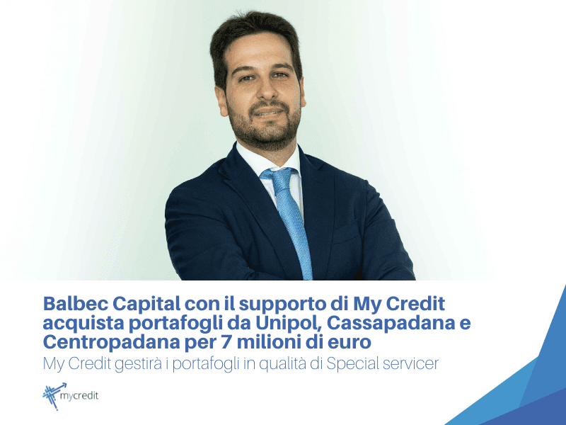 Balbec Capital con il supporto di My Credit acquista portafogli da Unipol, Cassapadana e Centropadana per 7 milioni di euro