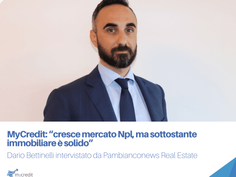 My Credit: “cresce mercato Npl, ma sottostante immobiliare è solido”